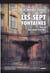 Les sept fontaines : las siete fuentes