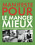 Manifeste pour le manger mieux