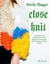 Close knit : 15 patterns and 45 techniques from beginner to advanced from europe's coo