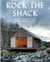 Rock the shack