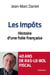 Les impôts - histoire d'une folie française