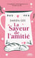 La saveur de l'amitié