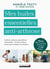 Mes huiles essentielles anti-arthrose - arthrite, arthrose, polyarthrite, rhumatoïde... les bons réflexes aroma pour soulager les douleurs