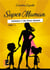 Super Maman tome 1 : Chronique d'une épouse débordée