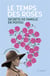 TEMPS DES ROSES (GESTE) - SECRETS DE FAMILLE EN POITOU