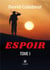 Espoir : Tome I
