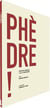 Phèdre !