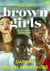 Brown girls