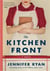 The Kitchen Front : A Novel