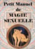 Petit manuel de magie sexuelle