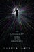 The Loneliest Girl in the Universe : A taut and addictive romantic thriller set in space, with a shocking twist - perfect for fans of psychological thrillers and survival stories