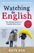 WATCHING THE ENGLISH - REVISED EDITION