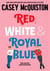 RED, WHITE AND ROYAL BLUE