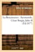 La Renaissance : Savonarole, Cesar Borgia, Jules II, Leon X, Michel-Ange