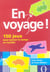 En voyage ! 150 jeux pour passer le temps en famille