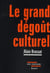 Le grand dégoût culturel