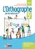 L'orthographe par les exercices : 5e
