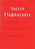 Suisse flamboyante - trente portraits de createurs