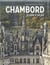 Chambord - le rêve d'un roi