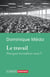 Le travail : Pourquoi travaillons-nous ?