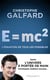 E=mc2, l'équation de tous les possibles