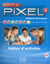 METHODE PIXEL : niveau 3 - cahier d'activités