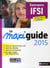 LE MAXI GUIDE 2015 CONCOURS IFSI (ETAPES FORMATIONS SANTE)