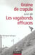 Graine de crapule - les vagabonds efficaces