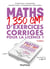 Maths : 1350 cm3 d'exercices corrigés pour la licence 1 (2e édition)