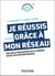 Je réussis grâce à mon réseau - 2e éd.