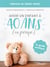 Avoir un enfant à 40 ans ou presque : le guide pratique