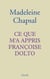 Ce que m'a appris Françoise Dolto