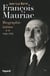 François Mauriac - biographie intime Tome 2 - 1940-1970
