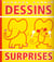 Dessins surprises