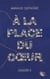 À la place du coeur Tome 3