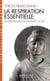 La respiration essentielle - notre rendez-vous avec la vie