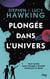 Plongée dans l'univers