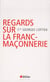 Regards sur la franc-maçonnerie