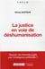 La justice en voie de déshumanisation