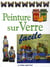 Peinture sur verre facile