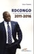 RDCongo 2011-2016 - poursuite et accélération des réformes de l'Etat