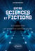 Entre sciences et fictions : De la science-fiction aux connaissances scientifiques actuelles