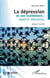 La dépression et son traitement : aspects méconnus (édition 2019)