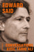 Edward said, conversations avec tariq ali