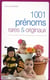 1001 prénoms rares et originaux