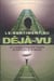 Le sentiment du déjà vu - un voyage à travers l'esprit, la mémoire et le temps