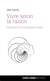 Vivre selon la raison - introduction à la philosophie morale