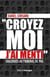 Croyez-moi j'ai menti