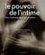 Le pouvoir de l'intime dans la photographie documentaire