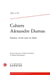 Cahiers Alexandre Dumas n.50 : Dumas, écrire noir ou blanc